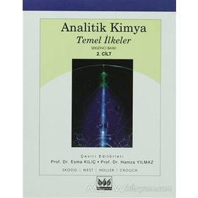 Analitik Kimya Temel İlkeler 2. Cilt - Douglas A. Skoog Esma Kılıç F. James Holler Donaldım. West Stanley R. Crouch