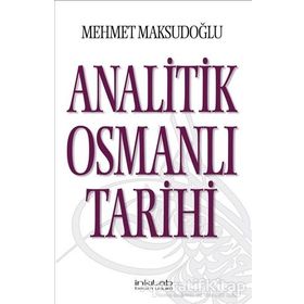 Analitik Osmanlı Tarihi - Mehmet Maksudoğlu