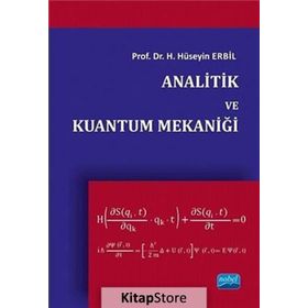 Analitik ve Kuantum Mekaniği / H. Hüseyin Erbil