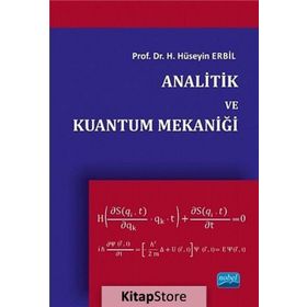Analitik ve Kuantum Mekaniği / H. Hüseyin Erbil