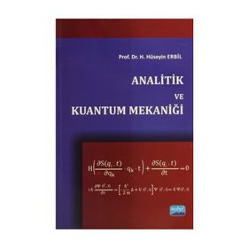 Analitik ve Kuantum Mekaniği / H. Hüseyin Erbil