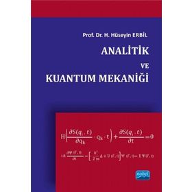 Analitik ve Kuantum Mekaniği / H. Hüseyin Erbil