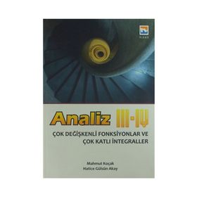 Analiz 3 - 4 Çok Değişkenli Fonksiyonlar ve Çok Katlı İntegraller - Mahmut Koçak Hatice Gülsüm Akay