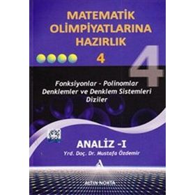 ANALIZ I MATEMATIK OLİMPİYATLARINA HAZIRLIK 4 - MUSTAFA ÖZDEMİR