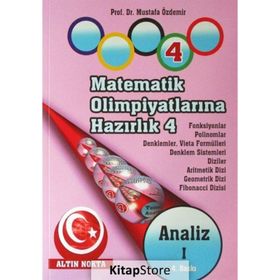ANALIZ I MATEMATIK OLİMPİYATLARINA HAZIRLIK 4 - MUSTAFA ÖZDEMİR