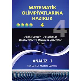 ANALIZ I MATEMATIK OLİMPİYATLARINA HAZIRLIK 4 - MUSTAFA ÖZDEMİR