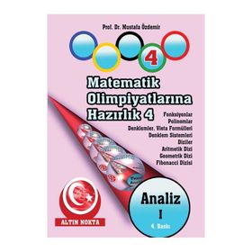 ANALIZ I MATEMATIK OLİMPİYATLARINA HAZIRLIK 4 - MUSTAFA ÖZDEMİR