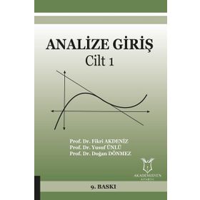ANALIZE GİRİŞ CILT: 1 - FIKRI AKDENIZ ,YUSUF ÜNLÜ, DOĞAN DÖNMEZ