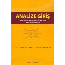 ANALIZE GİRİŞ FONKSIYONLAR VE FONKSIYONLARIN SINIFLANDIRILMASI - FERHAD H. NASIBOV;AHMET KAÇAR