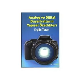 ANALOG VE DIJITAL DUYARKATLARIN YAPISAL ÖZELLIKLERI - ERGÜN TURAN