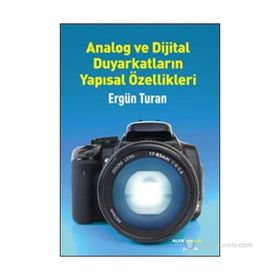 ANALOG VE DIJITAL DUYARKATLARIN YAPISAL ÖZELLIKLERI - ERGÜN TURAN