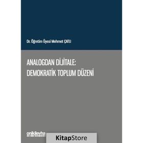 Analogdan Dijitale: Demokratik Toplum Düzeni - Mehmet Çatlı
