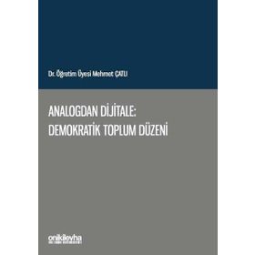 Analogdan Dijitale: Demokratik Toplum Düzeni - Mehmet Çatlı