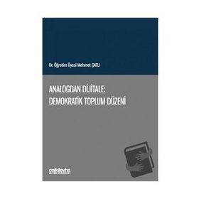 Analogdan Dijitale: Demokratik Toplum Düzeni - Mehmet Çatlı