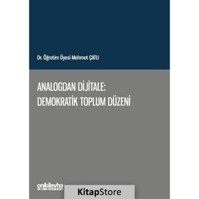 Analogdan Dijitale: Demokratik Toplum Düzeni - Mehmet Çatlı