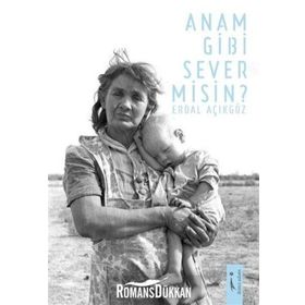 Anam Gibi Sever Misin? - Erdal Açıkgöz