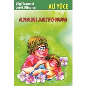 Anamı Arıyorum - Ali Yüce