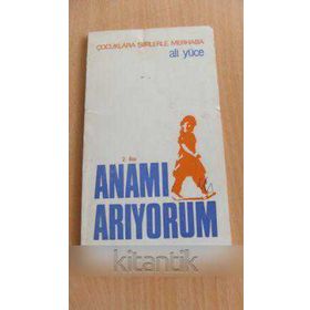 Anamı Arıyorum - Ali Yüce