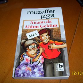 ANAMI DA ALDIM GELDIM - MUZAFFER İZGU