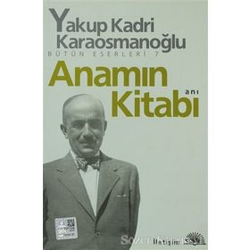 ANAMIN KİTABI ANI - YAKUP KADRI KARAOSMANOĞLU