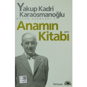 ANAMIN KİTABI ANI - YAKUP KADRI KARAOSMANOĞLU