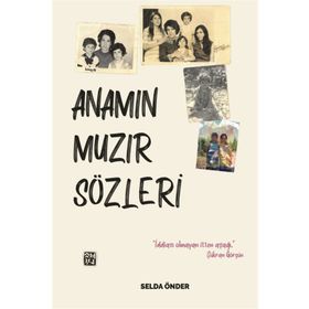 Anamın Muzır Sözleri - Selda Önder