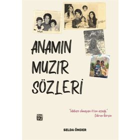 Anamın Muzır Sözleri - Selda Önder