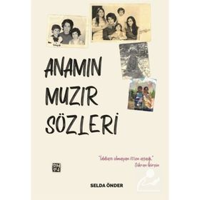 Anamın Muzır Sözleri - Selda Önder