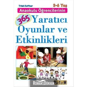 Anaokulu Öğrencilerinin 365 Yaratıcı Oyunlar ve Etkinlikleri - Trish Kuffner