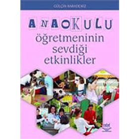 ANAOKULU ÖĞRETMENİNİN SEVDİĞİ ETKINLIKLER - GÜLÇİN KARADENIZ