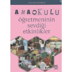 ANAOKULU ÖĞRETMENİNİN SEVDİĞİ ETKINLIKLER - GÜLÇİN KARADENIZ