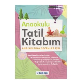Anaokulu Tatil Kitabım Ana Sınıfına Geçenler İçin-Tudem Yayınları