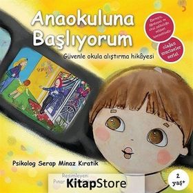 Anaokuluna Başlıyorum - Serap Minaz Kıratik