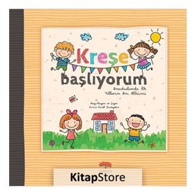 Anaokuluna Başlıyorum - Serap Minaz Kıratik