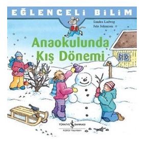Anaokulunda Kış Dönemi / Sandra Ladwig / İş Bankası Yayınları