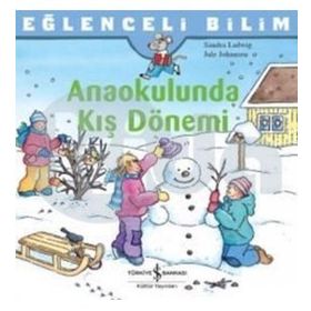 Anaokulunda Kış Dönemi / Sandra Ladwig / İş Bankası Yayınları