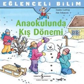 Anaokulunda Kış Dönemi / Sandra Ladwig / İş Bankası Yayınları