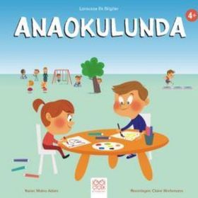 Anaokulunda - Larousse İlk Bilgiler - Malou Adam