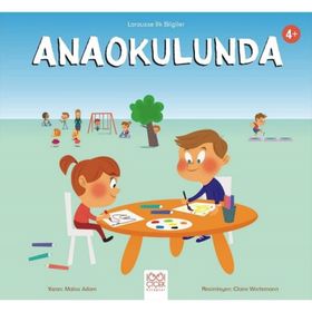 Anaokulunda - Larousse İlk Bilgiler - Malou Adam