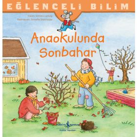 Anaokulunda Sonbahar - Eğlenceli Bilim - İş Bankası Kültür Yayınları