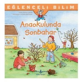 Anaokulunda Sonbahar - Eğlenceli Bilim - İş Bankası Kültür Yayınları