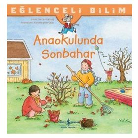 Anaokulunda Sonbahar - Eğlenceli Bilim - İş Bankası Kültür Yayınları