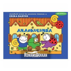 ANAOKULUNDA UĞURBÖCEĞI SEVEN ILE SALYANGOZ TOMURCUK - ERIKA BARTOS