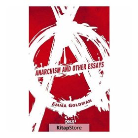 Anarchism And Other Essays - Emma Goldman