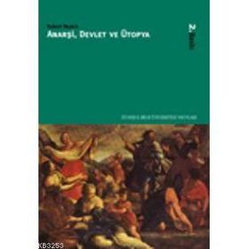ANARŞİ DEVLET VE ÜTOPYA - ROBERT NOZICK