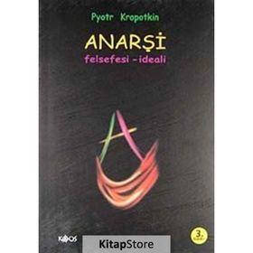 ANARŞİ FELSEFESI - İDEALİ - PETER KROPOTKIN