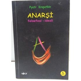 ANARŞİ FELSEFESI - İDEALİ - PETER KROPOTKIN