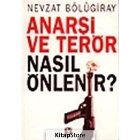 ANARŞI VE TERÖR NASIL ÖNLENIR - GENEL