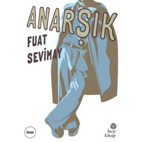 Anarşık - Fuat Sevimay