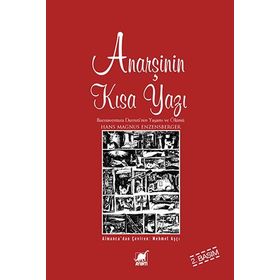 ANARŞİNİN KISA YAZI BUENAVENTURA DURRUTININ YAŞAMI VE ÖLÜMÜ - HANS MAGNUS ENZENSBERGER